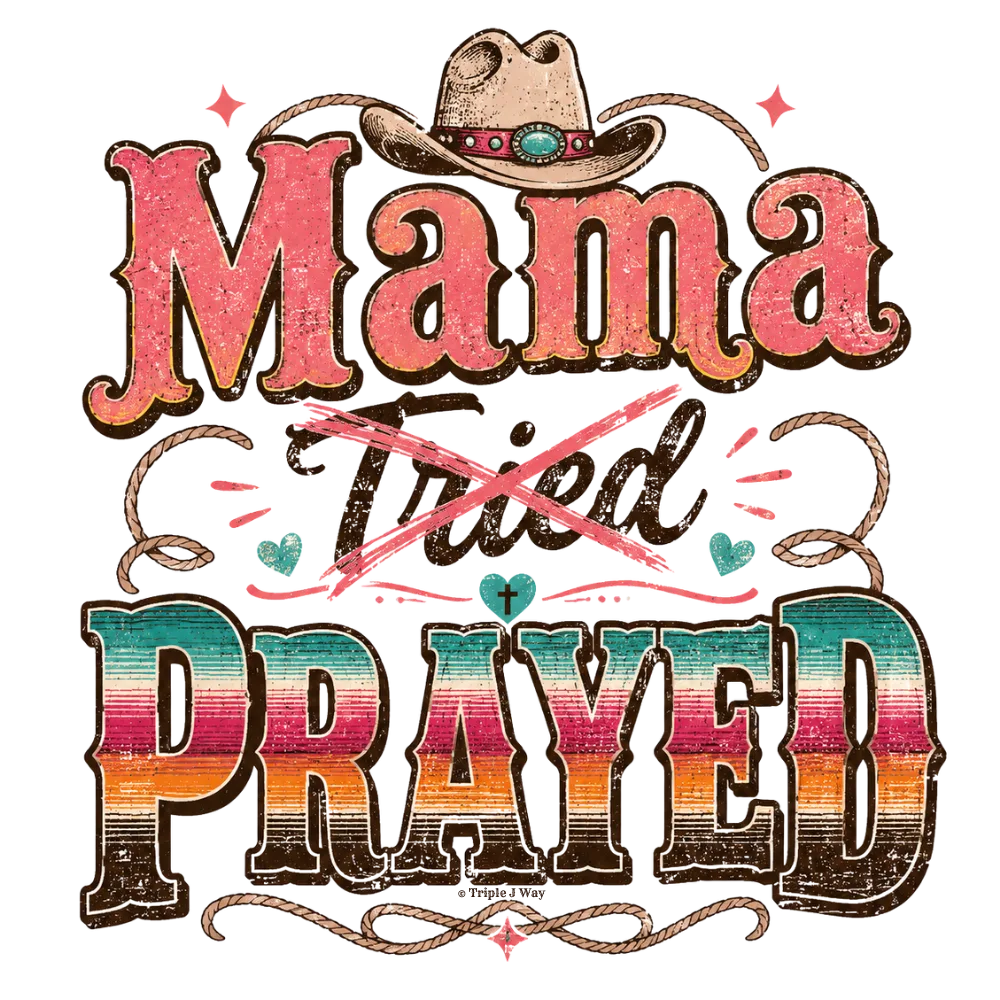 Mama Prayed