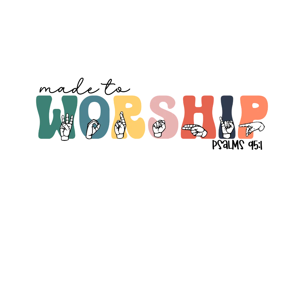 Made to Worship - ASL